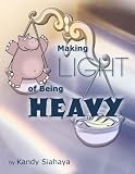 Making Light of Being Heavy