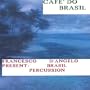 Vol. 2-Cafe' Do Brasil: Latin Percussion & Brasili