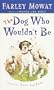 The Dog Who Wouldn't Be