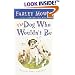 The Dog Who Wouldn't Be