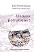 Danger pollutions !