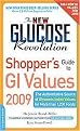 The New Glucose Revolution Shopper's Guide to GI Values 2009 (The Authoritative Source of Glycemic Index Values for More Than 1,250 Foods) (Paperback)