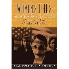 Women's PAC's: Abortion and Elections (Real Politics in America Series)
