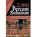 The 2, 000 Percent Solution:Free Your Organization from "Stalled" Thinking to Achieve Exponential Success