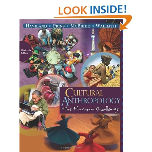 Cultural Anthropology: The Human Challenge, 13th Edition