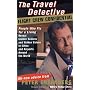 The Travel Detective Flight Crew Confidential: People Who Fly for a Living Reveal Insider Secrets and Hidden Values in Citiesand Airports Around the W