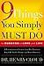 9 Things You Simply Must Do: To Succeed In Love And Life--A Psychologist Learns From His Patients What Really Works And What Doesn't