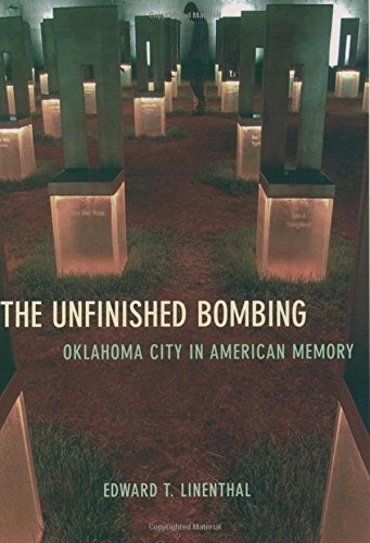 The Unfinished Bombing: Oklahoma City in American Memory