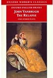 Buy : The Relapse and Other Plays (Oxford World`s Classics)