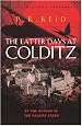 Latter Days at Colditz (Cassell Military Paperbacks)