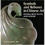 Symbols and Rebuses in Chinese Art: Figures, Bugs, Beasts, and Flowers