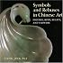 Symbols and Rebuses in Chinese Art: Figures, Bugs, Beasts, and Flowers