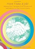 Review American Counseling Association  / More Than a Job!: Helping Your Teenagers Find Success and Satisfaction in Their Future Careers
