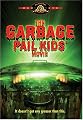 The Garbage Pail Kids Movie