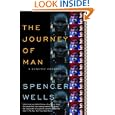 The Journey of Man: A Genetic Odyssey by Spencer Wells