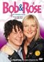 Bob & Rose - The Complete Series