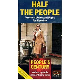 People's Century: Half the People - Women Unite and Fight for Equality [VHS]