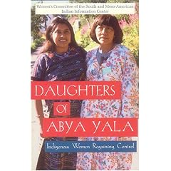 Daughters of Abya Yala: Native Women Regaining Control