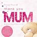 Forever Friends Thank You Mum