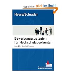 Bewerbungsstrategien f�r Hochschulabsolventen: Startklar f�r die Karriere