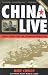 Image of China Live, Revised: People Power and the Television Revolution