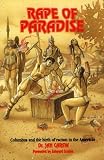 Rape of Paradise: Columbus and the Birth of Racism in the Americas