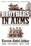 Brothers In Arms : The Epic Story Of The 761st Tank Battalion, WWII's Forgotten Heroes