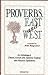 Proverbs, East And West: An Anthology of Chinese, Korean, and Japanese Sayings with Western Equivalents