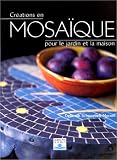 Cr�ations en mosa�que pour le jardin et la maison