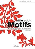 Revue L'inédite  / Mille et un motifs : Modèles originaux et adaptables