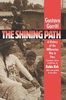The Shining Path: A History  of  the Millenarian War in Peru (Latin America in Translation/En Traduccion, Em Traducao)