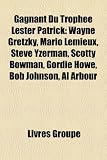 Gagnant Du Trophe Lester Patrick: Wayne Gretzky, Mario LeMieux, Steve Yzerman, Scotty Bowman, Gordie Howe, Bob Johnson, Al Arbour