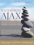 Enterprise AJAX: Strategies for Building High Performance Web Applications