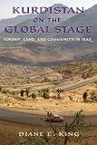 Kurdistan on the Global Stage: Kinship, Land, and Community in Iraq