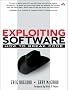 Exploiting Software: How to Break Code (Addison-Wesley Software Security Series) Exploiting Software: How to Break Code (Addison-Wesley Software Security Series)