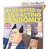 I'm Tempted to Stop Acting Randomly: A Dilbert Book (Dilbert Book Collections Graphi)