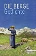 Image of Die Berge: Gedichte: Gedichte für Gipfelstürmer