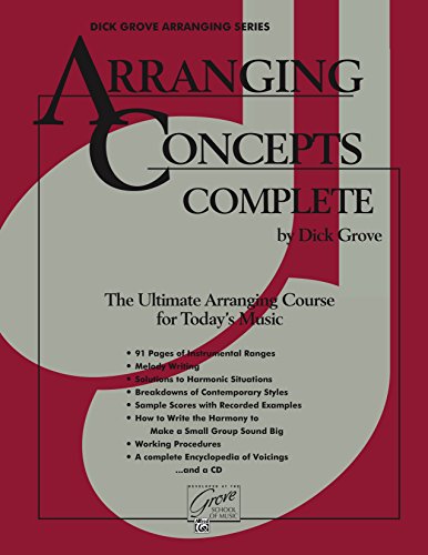 Arranging Concepts Complete (Dick Grove Arranging Series)