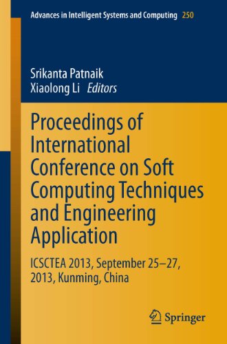 Proceedings of International Conference on Soft Computing Techniques and Engineering Application: ICSCTEA 2013, September 25-27, 2013, Kunming, China: ... in Intelligent Systems and Computing)
