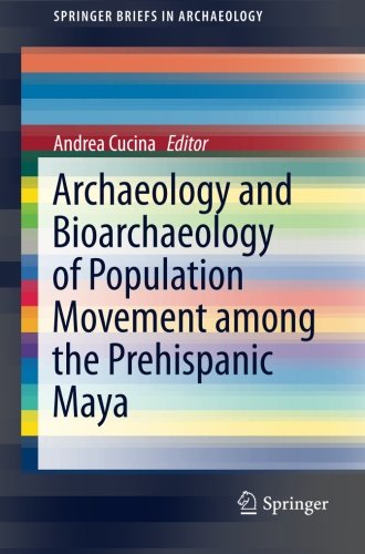 Archaeology and Bioarchaeology of Population Movement among the Prehispanic Maya (SpringerBriefs in Archaeology)
