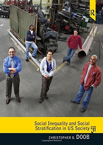 Social Inequality and Social Stratification in U.S. Society by Christopher B. Doob (2015-04-20)