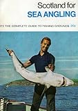 Scotland for sea angling : the complete guide to fishing grounds