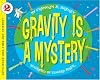 Gravity Is a Mystery (Let's-Read-and-Find-Out Science 2)
