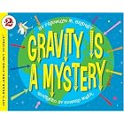 Click here to buy Gravity Is a Mystery (Let's-Read-and-Find-Out Science 2) by  Franklyn M. Branley and Edward Miller.