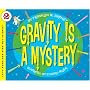 Gravity Is a Mystery (Let's-Read-and-Find-Out Science 2)