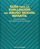 Guia para la evaluacion del abuso sexual infantil (COLECCION PSICOLOGIA) (Psicologia)
