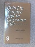 Belief in science and Christian life : the relevance of Michael Polanyi's thought for Christian faith and life