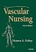 Vascular Nursing, 4e (VASCULAR NURSING (FAHEY))