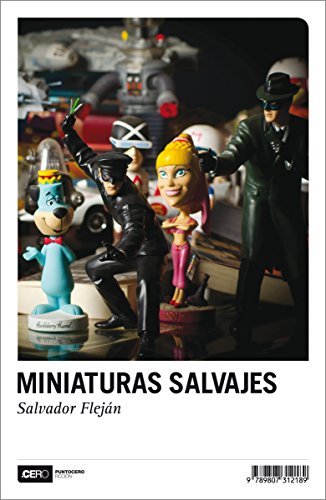 Miniaturas salvajes (Ficción nº 24) (Spanish Edition)