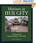 Marines in Hue City: A Portrait of Urban Combat, Tet 1968